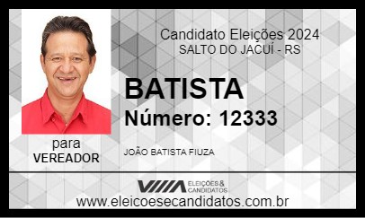 Candidato BATISTA 2024 - SALTO DO JACUÍ - Eleições