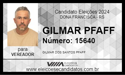 Candidato GILMAR PFAFF 2024 - DONA FRANCISCA - Eleições