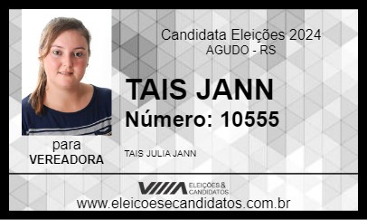 Candidato TAIS JANN 2024 - AGUDO - Eleições