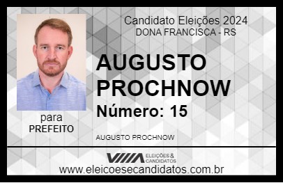 Candidato AUGUSTO PROCHNOW 2024 - DONA FRANCISCA - Eleições