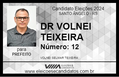 Candidato DR VOLNEI TEIXEIRA 2024 - SANTO ÂNGELO - Eleições