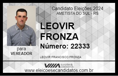 Candidato LEOVIR FRONZA 2024 - AMETISTA DO SUL - Eleições