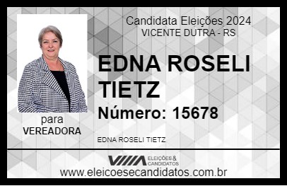 Candidato EDNA ROSELI TIETZ 2024 - VICENTE DUTRA - Eleições