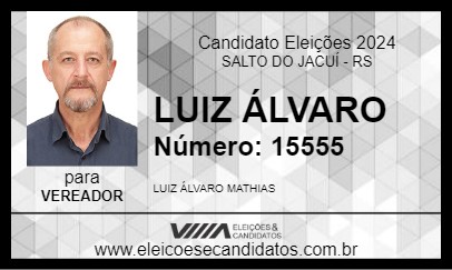 Candidato LUIZ ÁLVARO 2024 - SALTO DO JACUÍ - Eleições