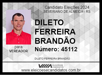 Candidato DILETO FERREIRA BRANDÃO 2024 - SEVERIANO DE ALMEIDA - Eleições