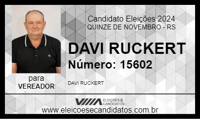 Candidato DAVI RUCKERT 2024 - QUINZE DE NOVEMBRO - Eleições