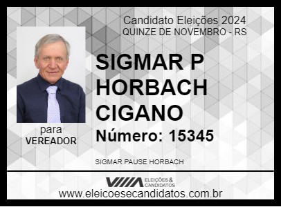 Candidato SIGMAR P HORBACH  CIGANO 2024 - QUINZE DE NOVEMBRO - Eleições