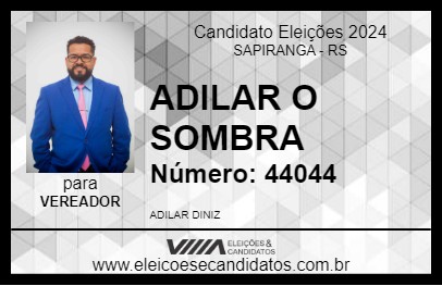 Candidato ADILAR O SOMBRA 2024 - SAPIRANGA - Eleições