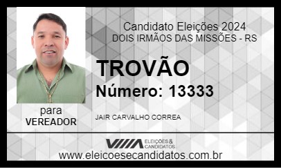 Candidato TROVÃO 2024 - DOIS IRMÃOS DAS MISSÕES - Eleições