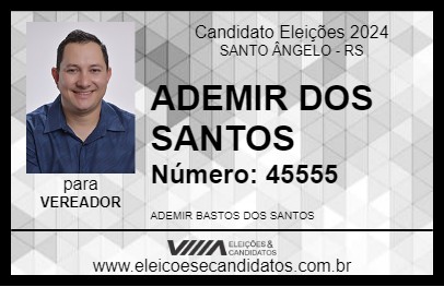 Candidato ADEMIR DOS SANTOS 2024 - SANTO ÂNGELO - Eleições