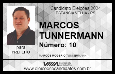 Candidato MARCOS TUNNERMANN 2024 - ESTÂNCIA VELHA - Eleições