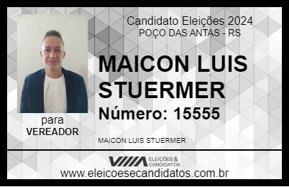 Candidato MAICON LUIS STUERMER 2024 - POÇO DAS ANTAS - Eleições