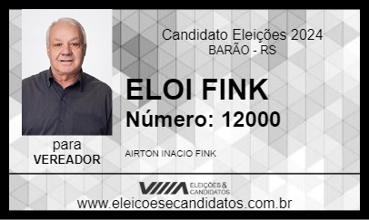 Candidato ELOI FINK 2024 - BARÃO - Eleições