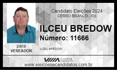 Candidato ILCEU BREDOW 2024 - CERRO BRANCO - Eleições