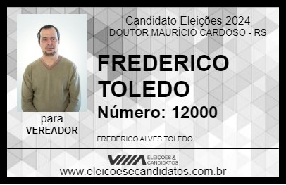 Candidato FREDERICO TOLEDO 2024 - DOUTOR MAURÍCIO CARDOSO - Eleições