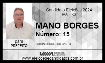 Candidato MANO BORGES 2024 - IRAÍ - Eleições