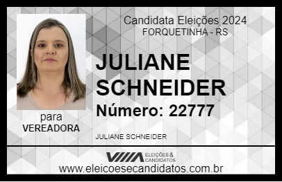 Candidato JULIANE SCHNEIDER 2024 - FORQUETINHA - Eleições