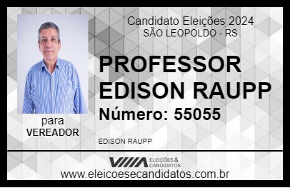 Candidato PROFESSOR EDISON RAUPP 2024 - SÃO LEOPOLDO - Eleições