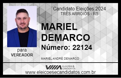 Candidato MARIEL DEMARCO 2024 - TRÊS ARROIOS - Eleições