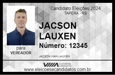 Candidato JACSON LAUXEN 2024 - TAPERA - Eleições