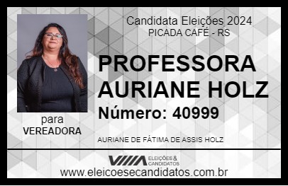 Candidato PROFESSORA AURIANE HOLZ 2024 - PICADA CAFÉ - Eleições