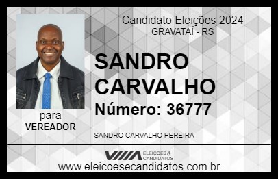 Candidato SANDRO CARVALHO 2024 - GRAVATAÍ - Eleições