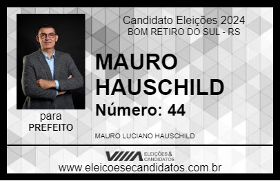 Candidato MAURO HAUSCHILD 2024 - BOM RETIRO DO SUL - Eleições