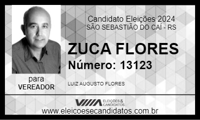 Candidato ZUCA FLORES 2024 - SÃO SEBASTIÃO DO CAÍ - Eleições