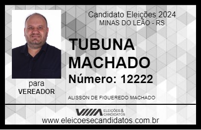 Candidato TUBUNA MACHADO 2024 - MINAS DO LEÃO - Eleições