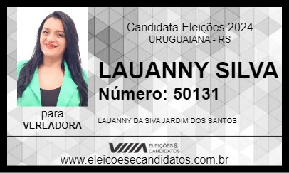 Candidato LAUANNY SILVA 2024 - URUGUAIANA - Eleições