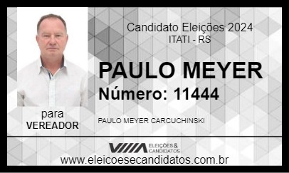 Candidato PAULO MEYER 2024 - ITATI - Eleições