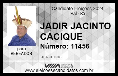 Candidato JADIR JACINTO CACIQUE 2024 - IRAÍ - Eleições