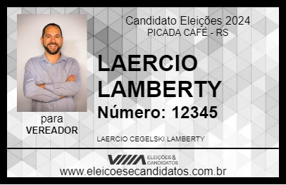 Candidato LAERCIO LAMBERTY 2024 - PICADA CAFÉ - Eleições