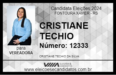 Candidato CRISTIANE TECHIO 2024 - FONTOURA XAVIER - Eleições