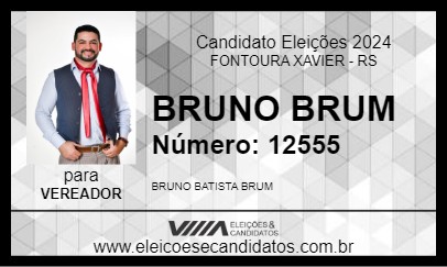 Candidato BRUNO BRUM 2024 - FONTOURA XAVIER - Eleições