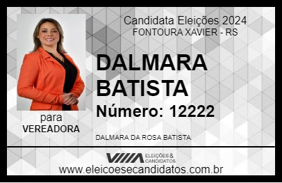 Candidato DALMARA BATISTA 2024 - FONTOURA XAVIER - Eleições