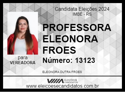 Candidato PROFESSORA ELEONORA FROES 2024 - IMBÉ - Eleições