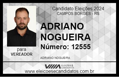 Candidato ADRIANO NOGUEIRA 2024 - CAMPOS BORGES - Eleições