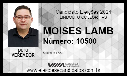 Candidato MOISES LAMB 2024 - LINDOLFO COLLOR - Eleições