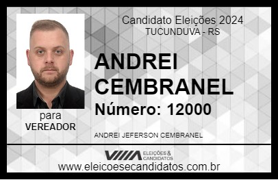 Candidato ANDREI CEMBRANEL 2024 - TUCUNDUVA - Eleições