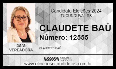 Candidato CLAUDETE BAÚ 2024 - TUCUNDUVA - Eleições