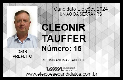 Candidato CLEONIR TAUFFER 2024 - UNIÃO DA SERRA - Eleições