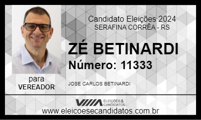 Candidato ZÉ BETINARDI 2024 - SERAFINA CORRÊA - Eleições