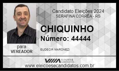 Candidato CHIQUINHO 2024 - SERAFINA CORRÊA - Eleições