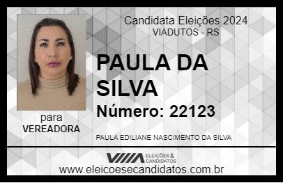 Candidato PAULA DA SILVA 2024 - VIADUTOS - Eleições