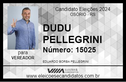 Candidato DUDU PELLEGRINI 2024 - OSÓRIO - Eleições