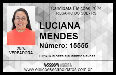 Candidato LUCIANA MENDES 2024 - ROSÁRIO DO SUL - Eleições