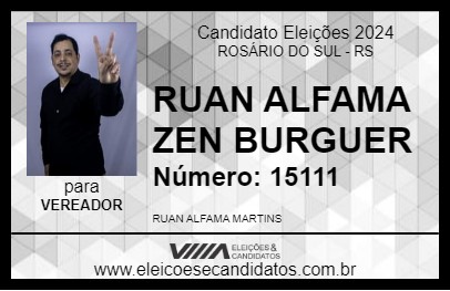 Candidato RUAN ALFAMA ZEN BURGUER 2024 - ROSÁRIO DO SUL - Eleições