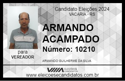 Candidato ARMANDO ACAMPADO 2024 - VACARIA - Eleições