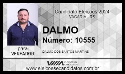 Candidato DALMO 2024 - VACARIA - Eleições